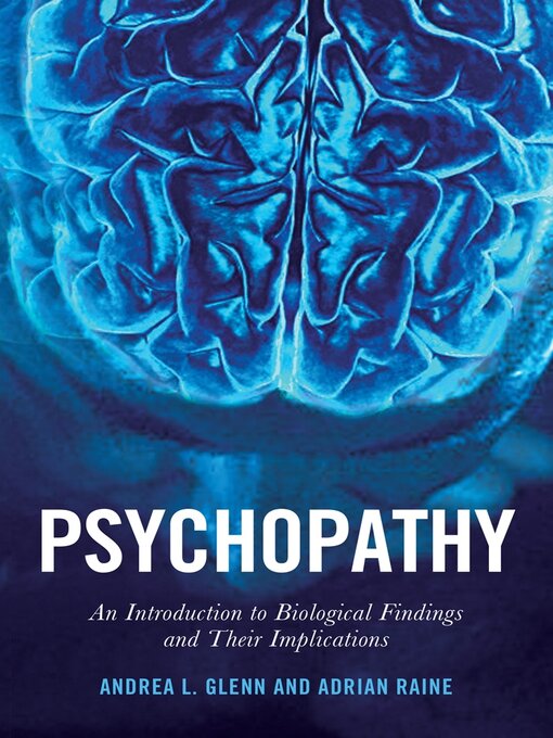 Title details for Psychopathy by Adrian Raine - Available